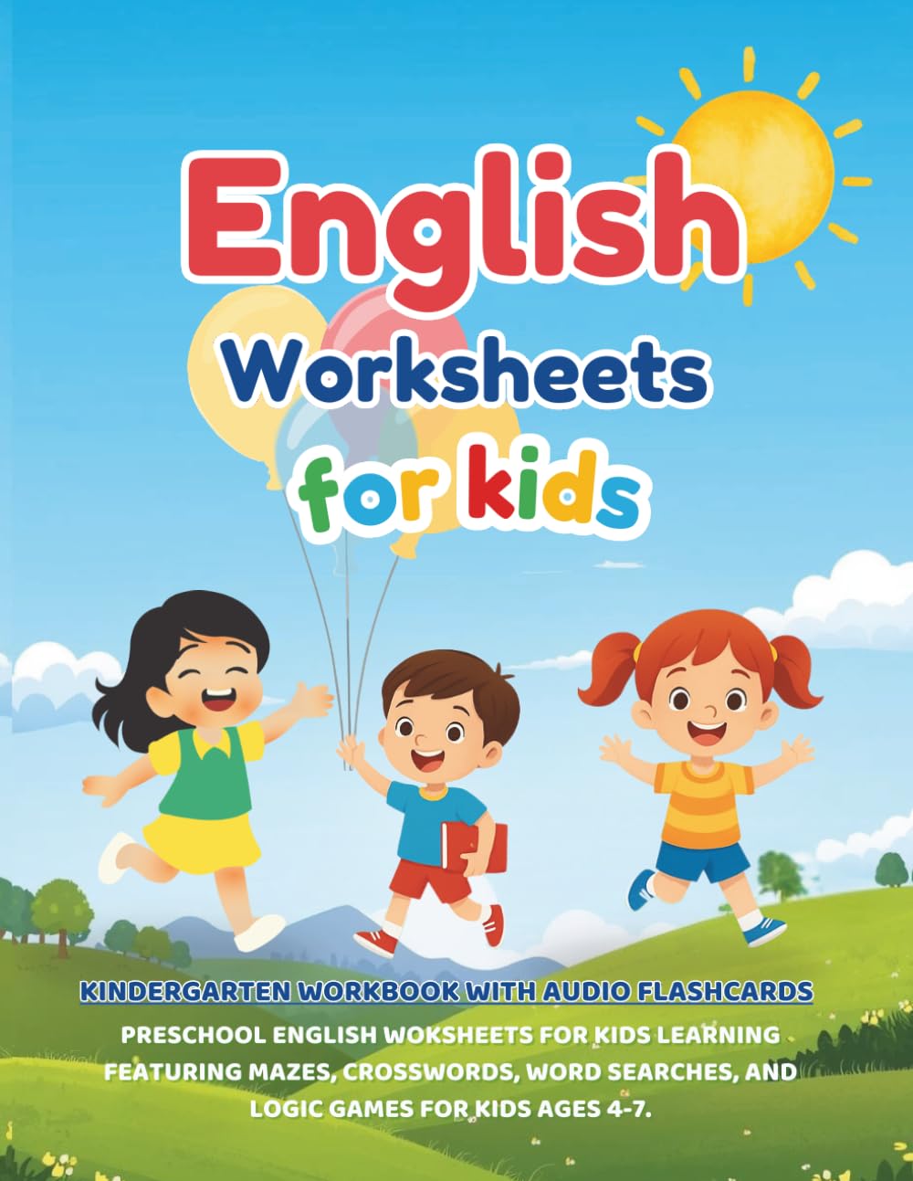 English Worksheets for Kids: Kindergarten Workbook With Audio Flashcards: Preschool English Woksheets For Kids Learning Featuring Mazes, Crosswords, Word Searches, and Logic Games for Kids Ages 4-7.