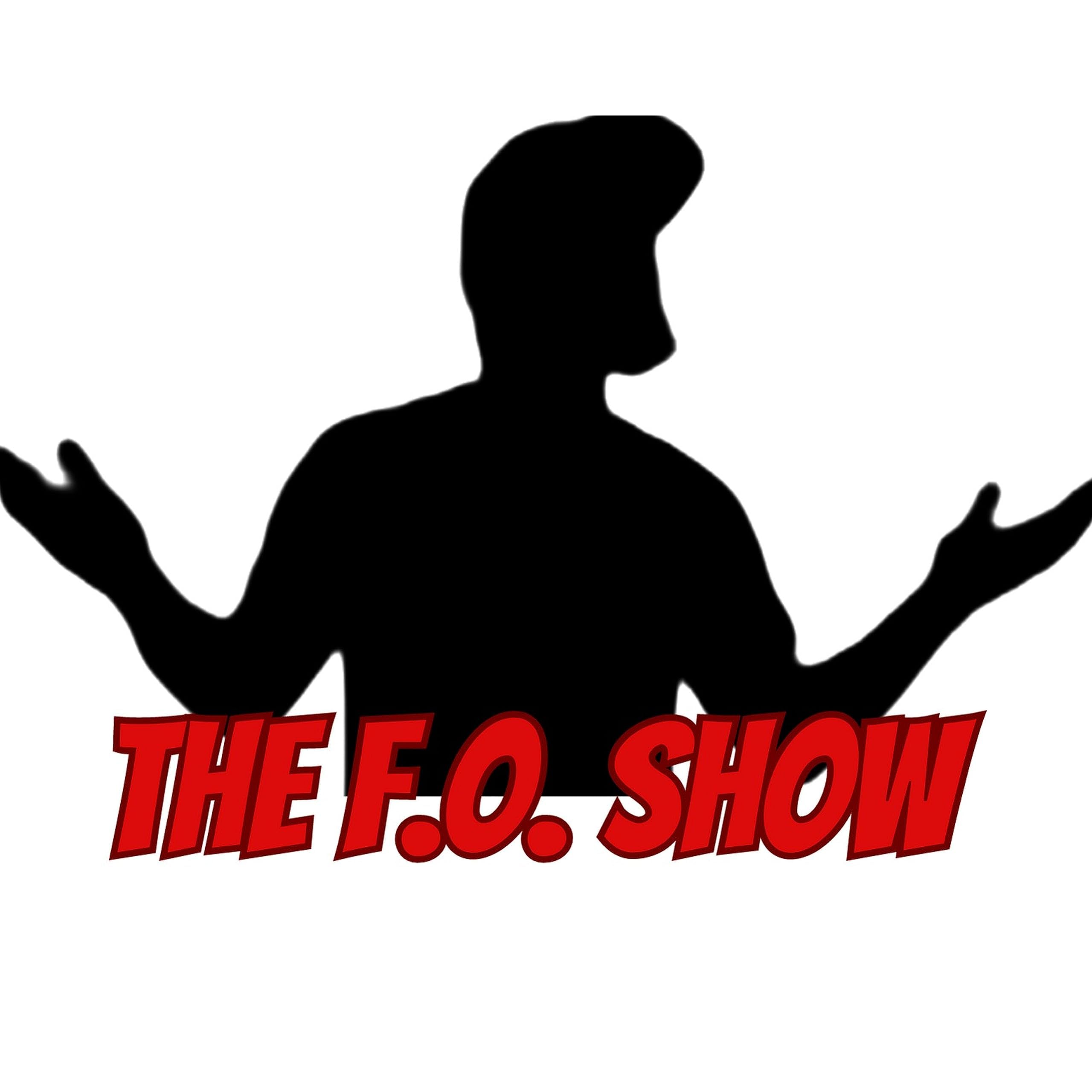 The F.O. Show