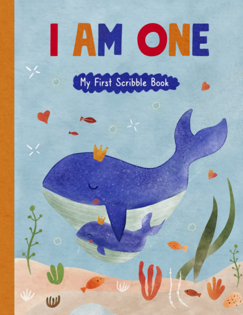 I am One - My First Scribble Book: The Perfect Drawing Book For Little Artists