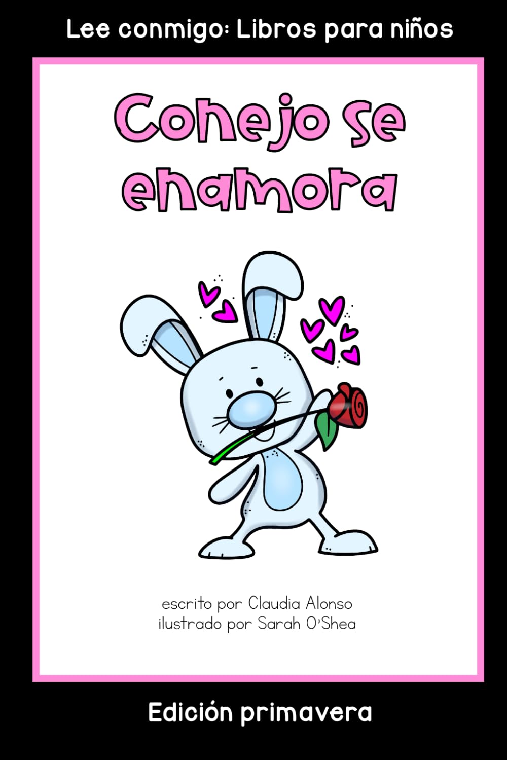 Conejo se enamora: Colección Lee conmigo: Libros para niños [Edición primavera]