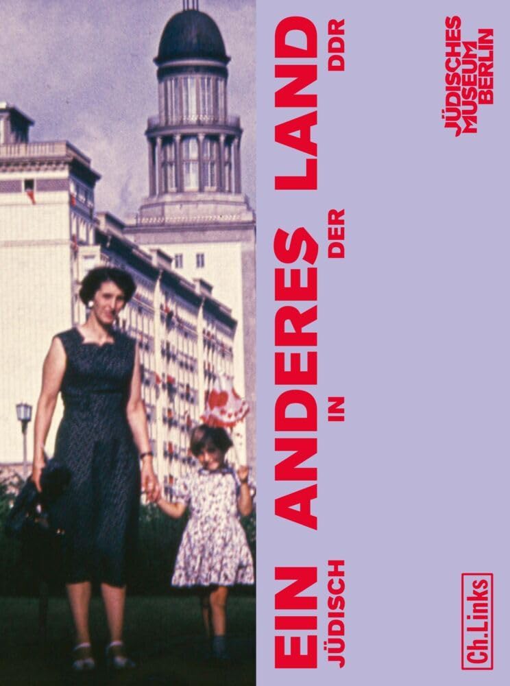Ein anderes Land: Jüdisch in der DDR