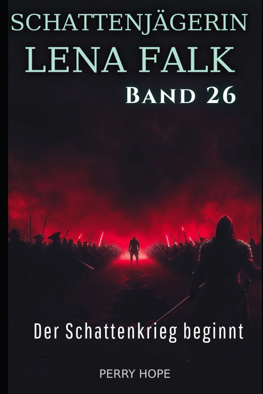 Der Schattenkrieg beginnt (Schattenjägerin Lena Falk 26): Urban-Fantasy-Mystery in Europa - Der Schleier der Mythen