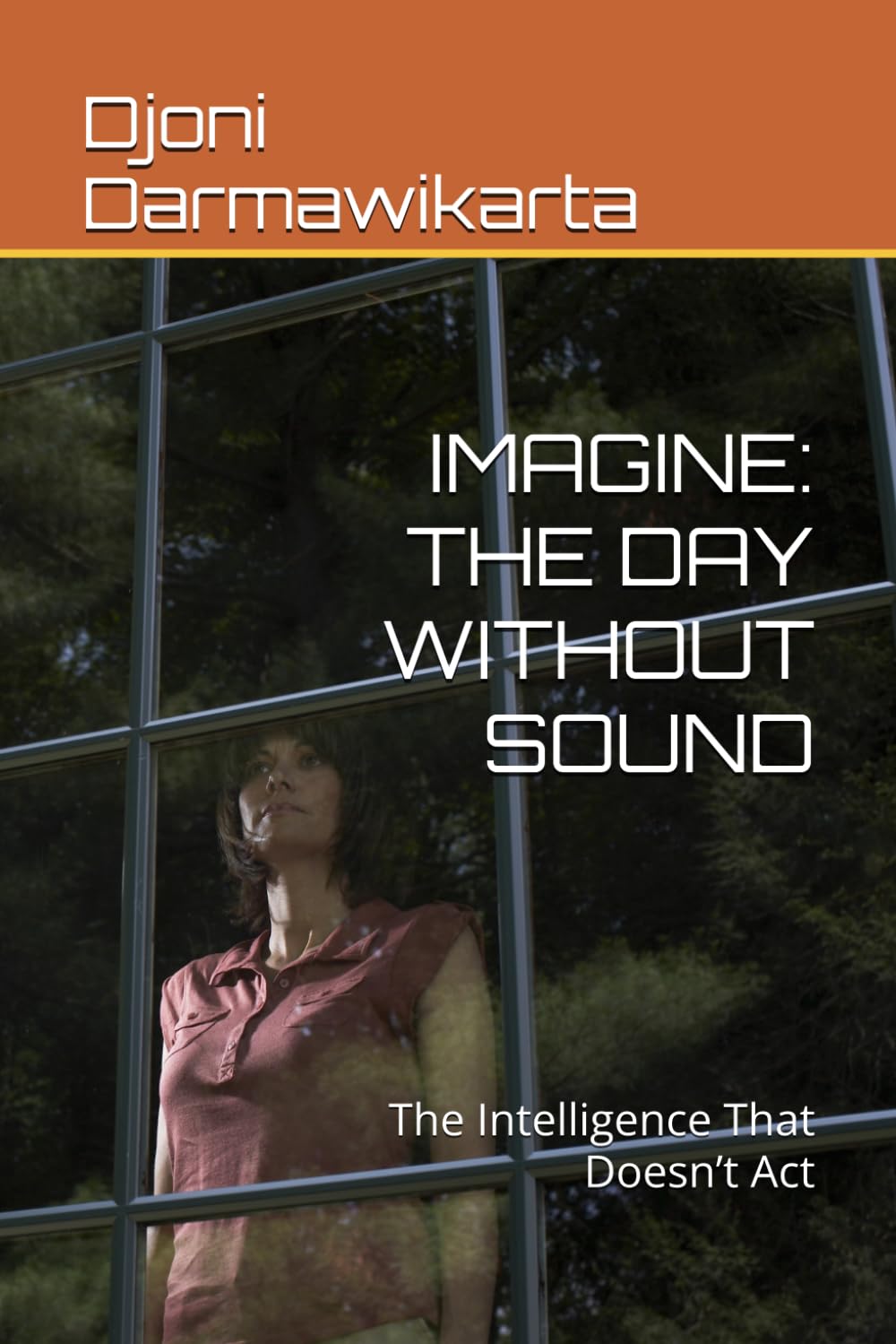 IMAGINE: THE DAY WITHOUT SOUND: The Intelligence That Doesn’t Act