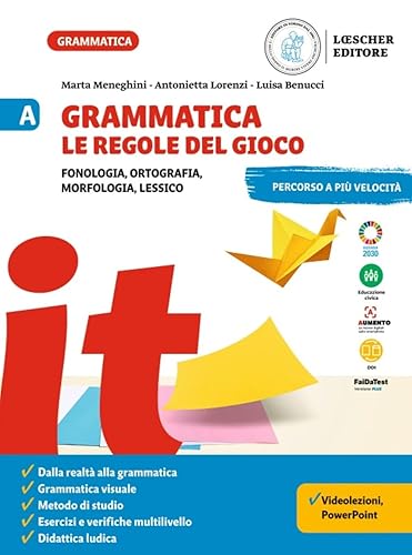 Grammatica. Le regole del gioco. Per la Scuola media. Fonologia, ortografia, morfologia, lessico. Con La grammatica a colpo d'occhio-Sintassi, lessico (Vol. A-B)