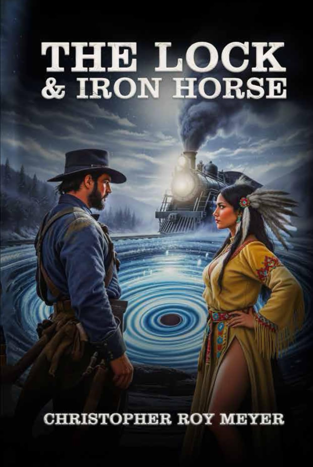 The Lock and Iron Horse: A Historical Fiction - Book II