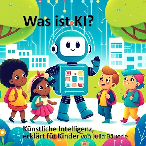 Was ist KI? Künstliche Intelligenz erklärt für Kinder