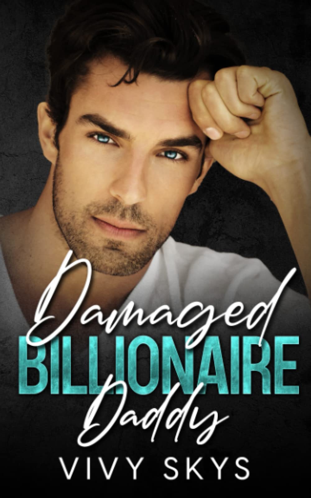 DAMAGED BILLIONAIRE DADDY: An Enemies To Lovers Small Town Romance (Billionaire Protectors: (The Lanes Series))
