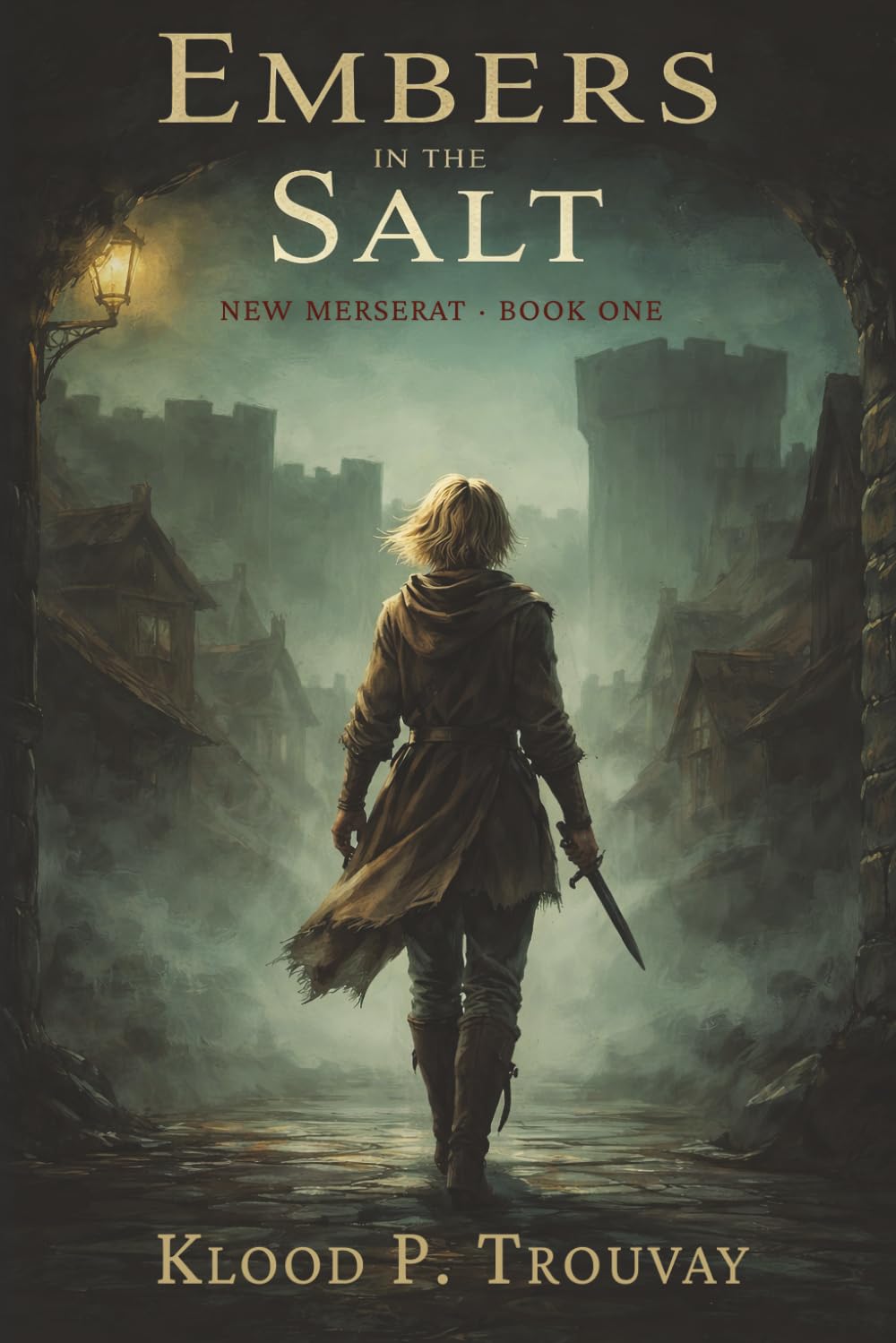 Embers in the Salt: A Character-Driven Gritty Fantasy Novel (New Merserat)