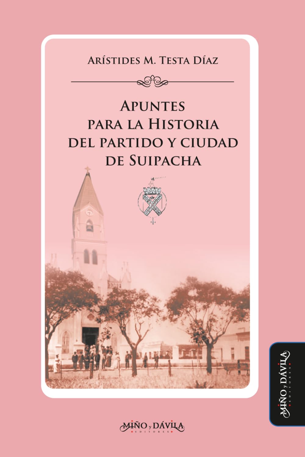 Apuntes para la historia del partido y ciudad de Suipacha