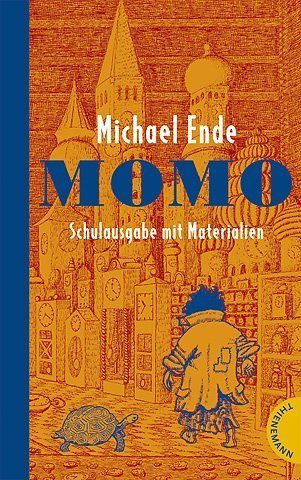 Momo. Schulausgabe von Michael Ende Ausgabe Neuausgabe. (2005) Momo. Schulausgabe von Michael Ende Ausgabe Neuausgabe. (2005)