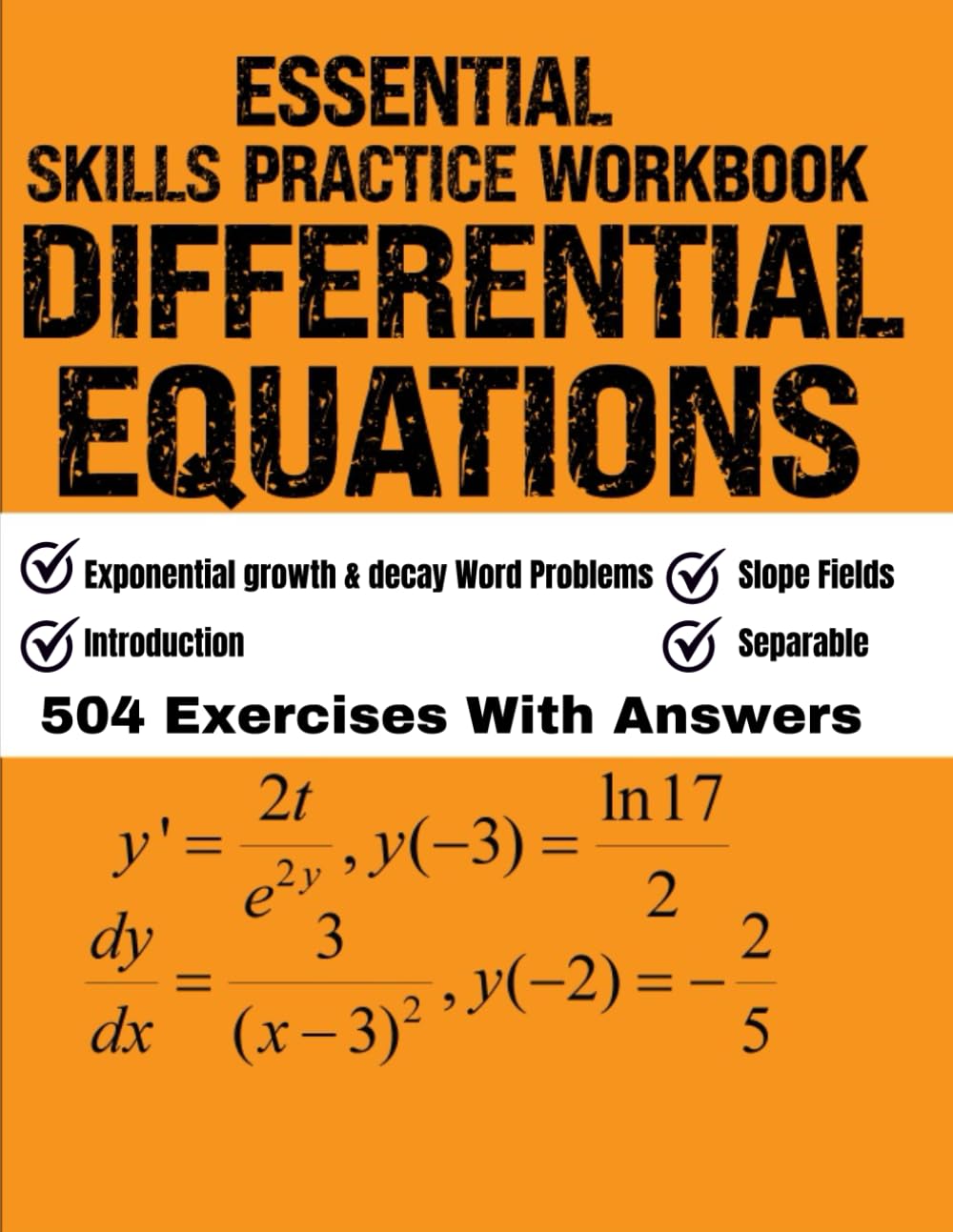 Essential Skills Practice Workbook Differential Equations 504 Exercises With Answers