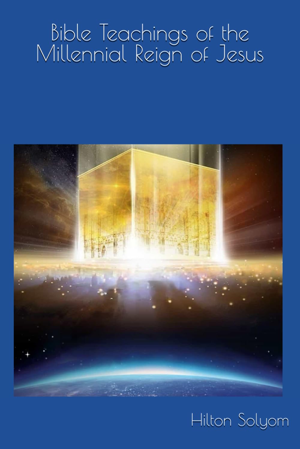Bible Teachings of the Millennial Reign of Jesus