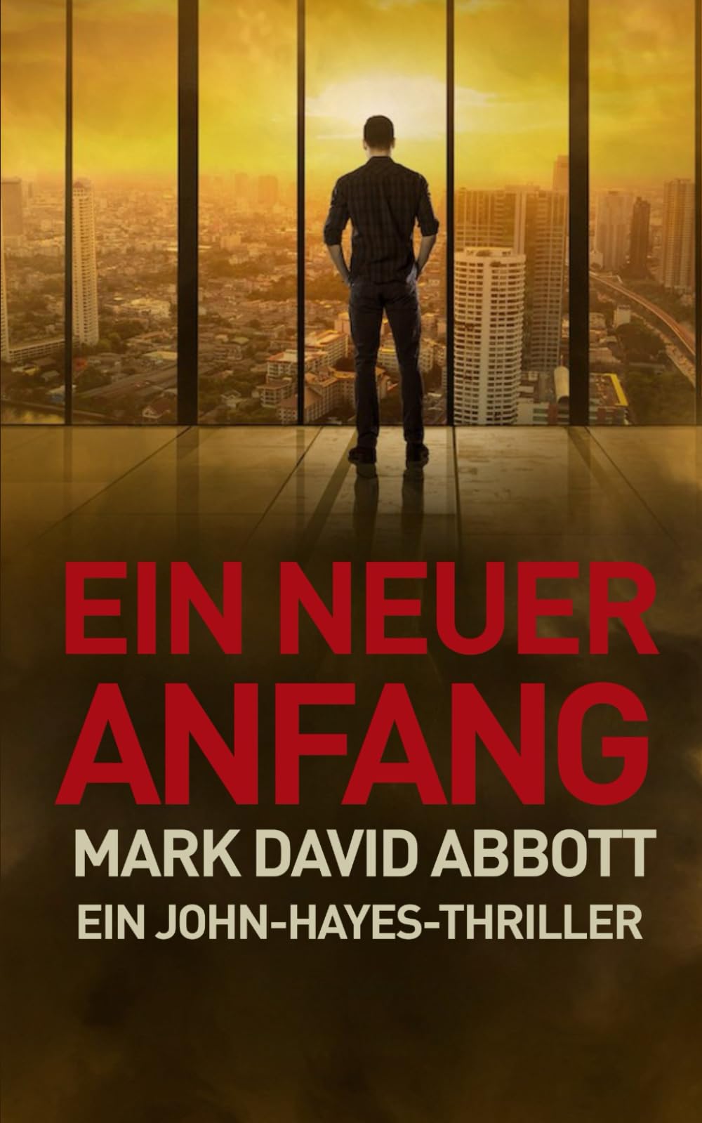 Ein Neuer Anfang: Ein John-Hayes-Thriller #3