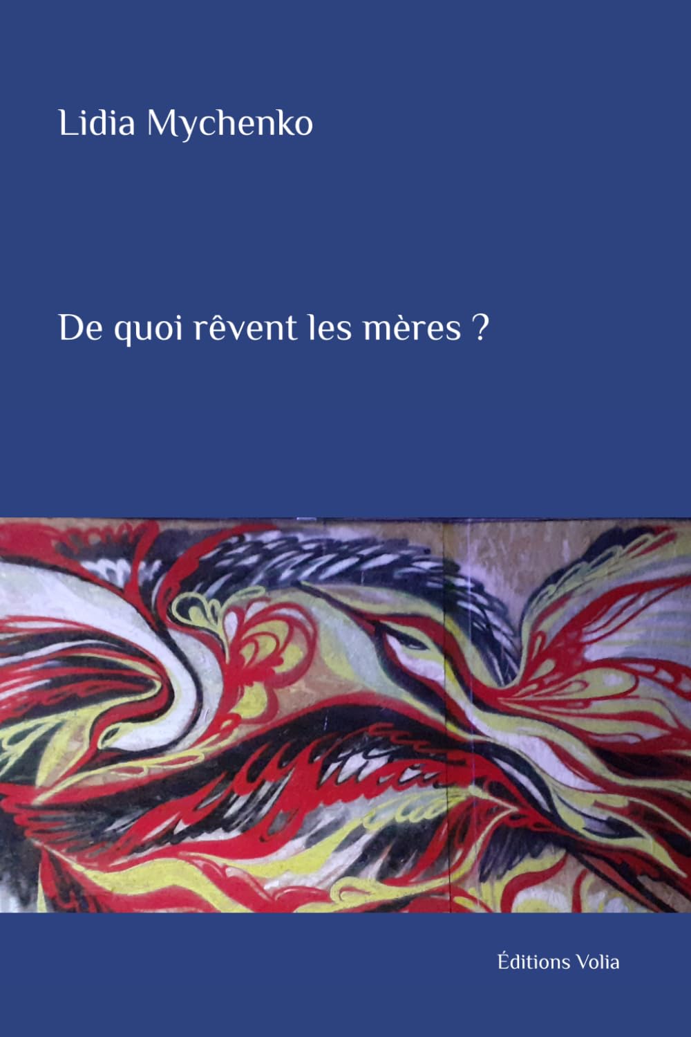 De quoi rêvent les mères ?