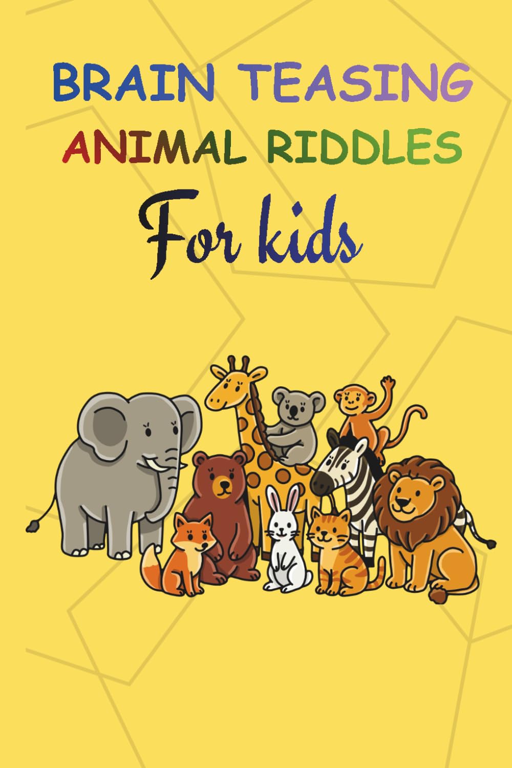 Animal riddles for kids: Solve, Laugh, and Learn with Easy-to-Read Animal Riddles for Children
