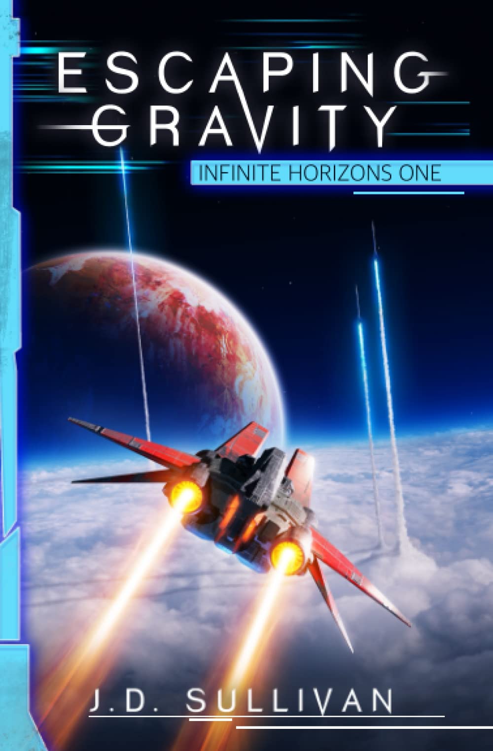 Escaping Gravity: A Space Opera Adventure: 1 (Infinite Horizons)