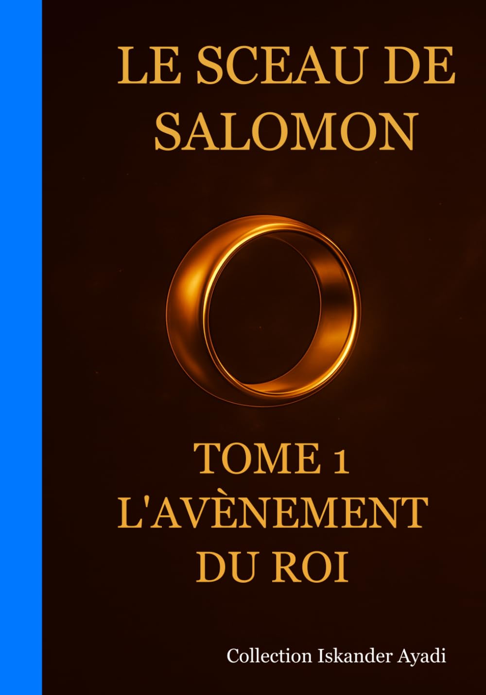 Le Sceau de Salomon : L'Avènement du Roi - Tome 1