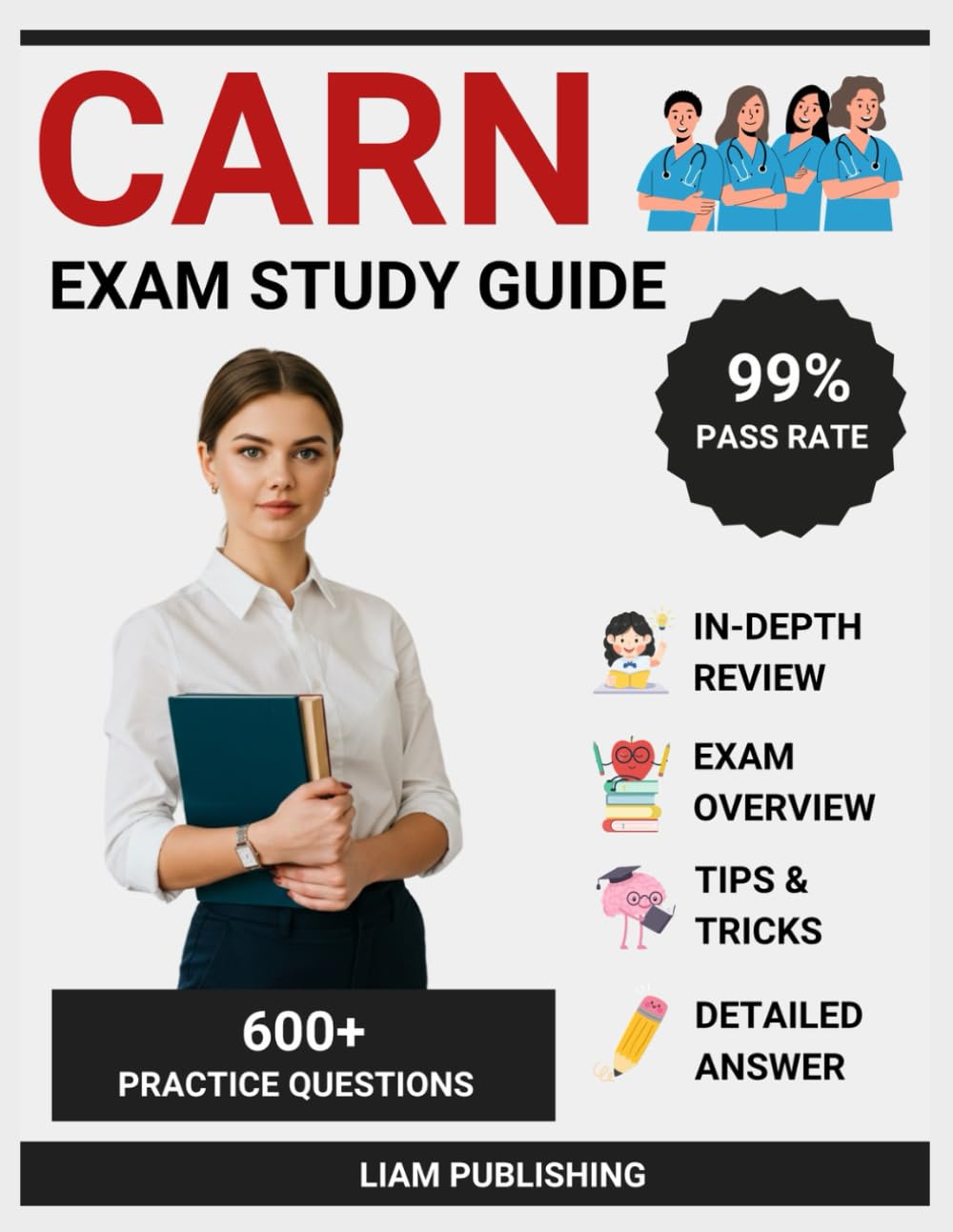 CARN Exam Study Guide: Complete Test Prep for Certified Addictions Registered Nurse