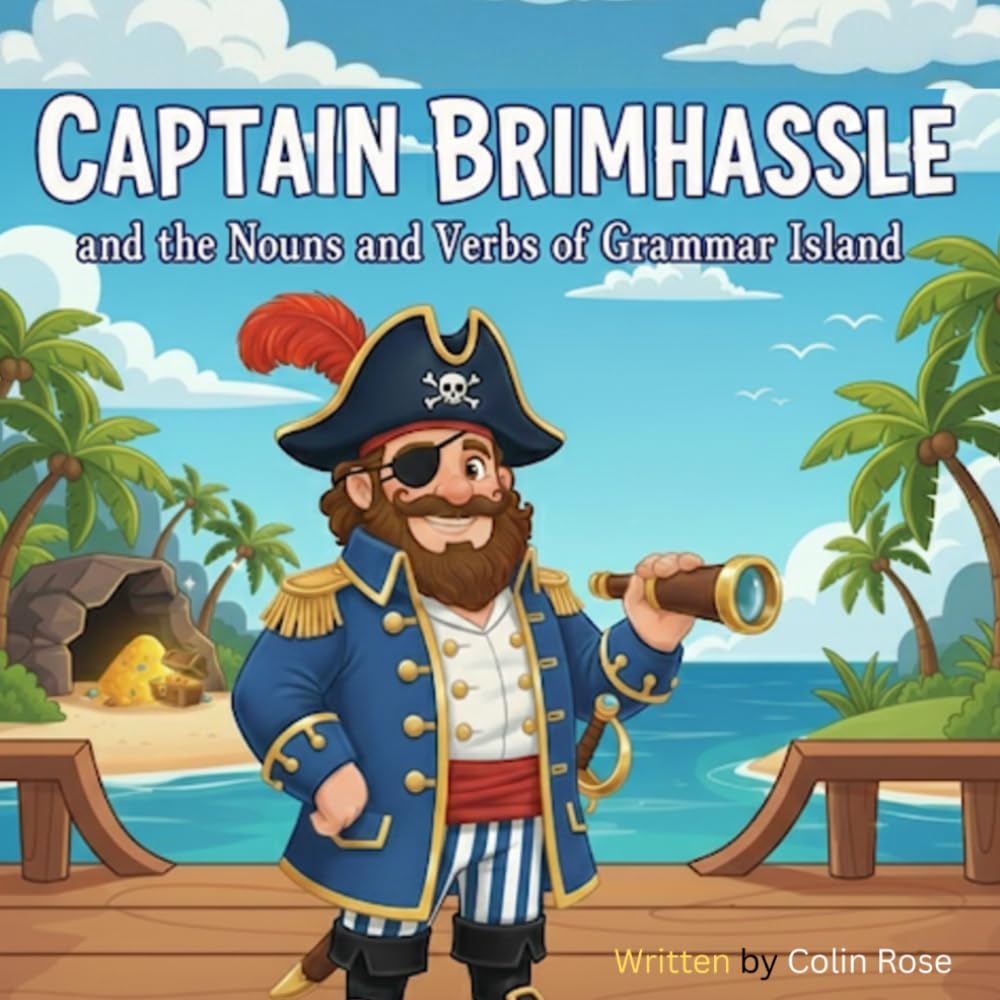 The Adventures of Captain Brimhassle and the Nouns and Verbs of Grammar Island: 1