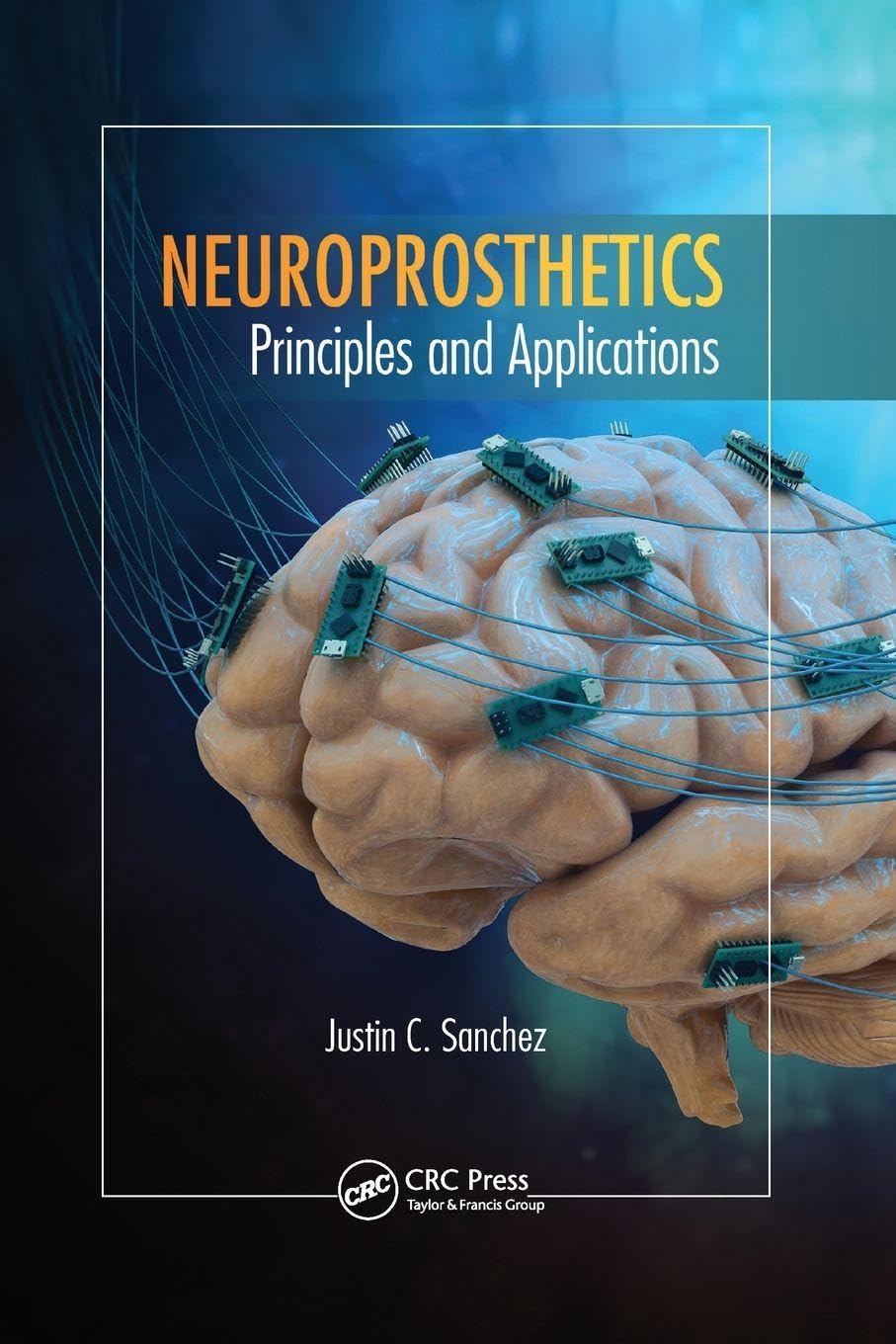 Neuroprosthetics: Principles and Applications (Rehabilitation Science in Practice Series)