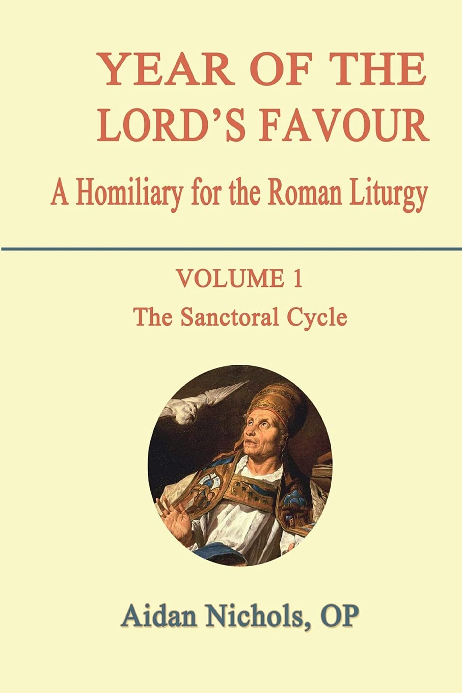 Sanctoral Cycle (v. 1) (Year of the Lord's Favour: A Homily for the Roman Liturgy)