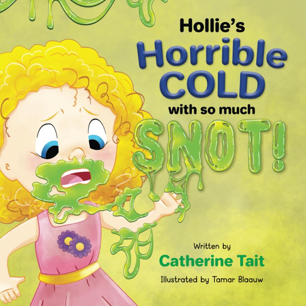 Hollie's Horrible Cold with so much Snot!