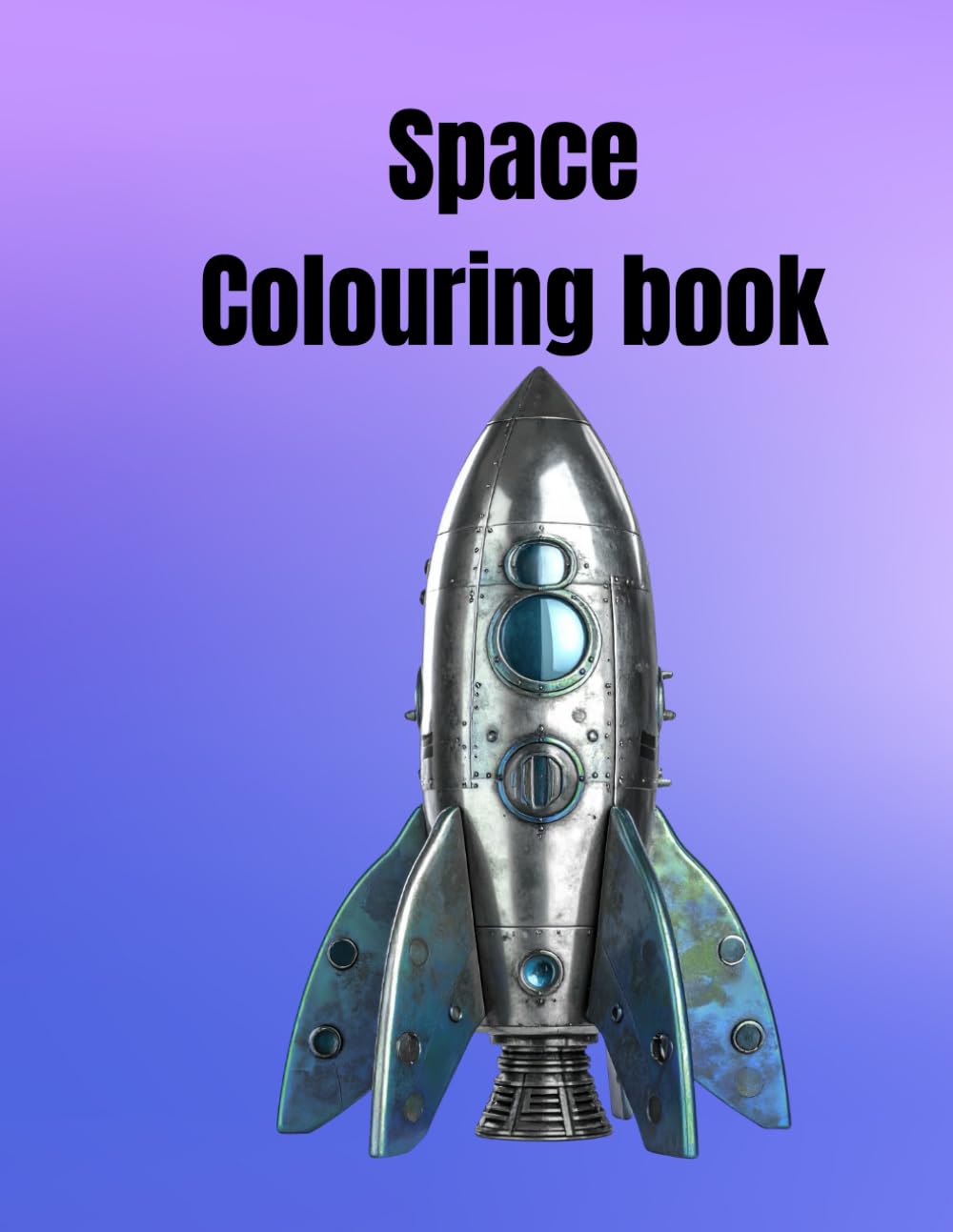 Space Colouring Book: For ages 4 - 10