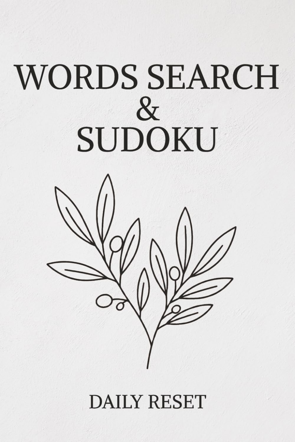 WORDS SEARCH & SUDOKU, Daily Reset Puzzle Book: Sudoku Puzzles for Daily Reset, Help Calm the Mind and Relax, 6x9 Inches, 110 Pages, 50+ Puzzles, Solution Included