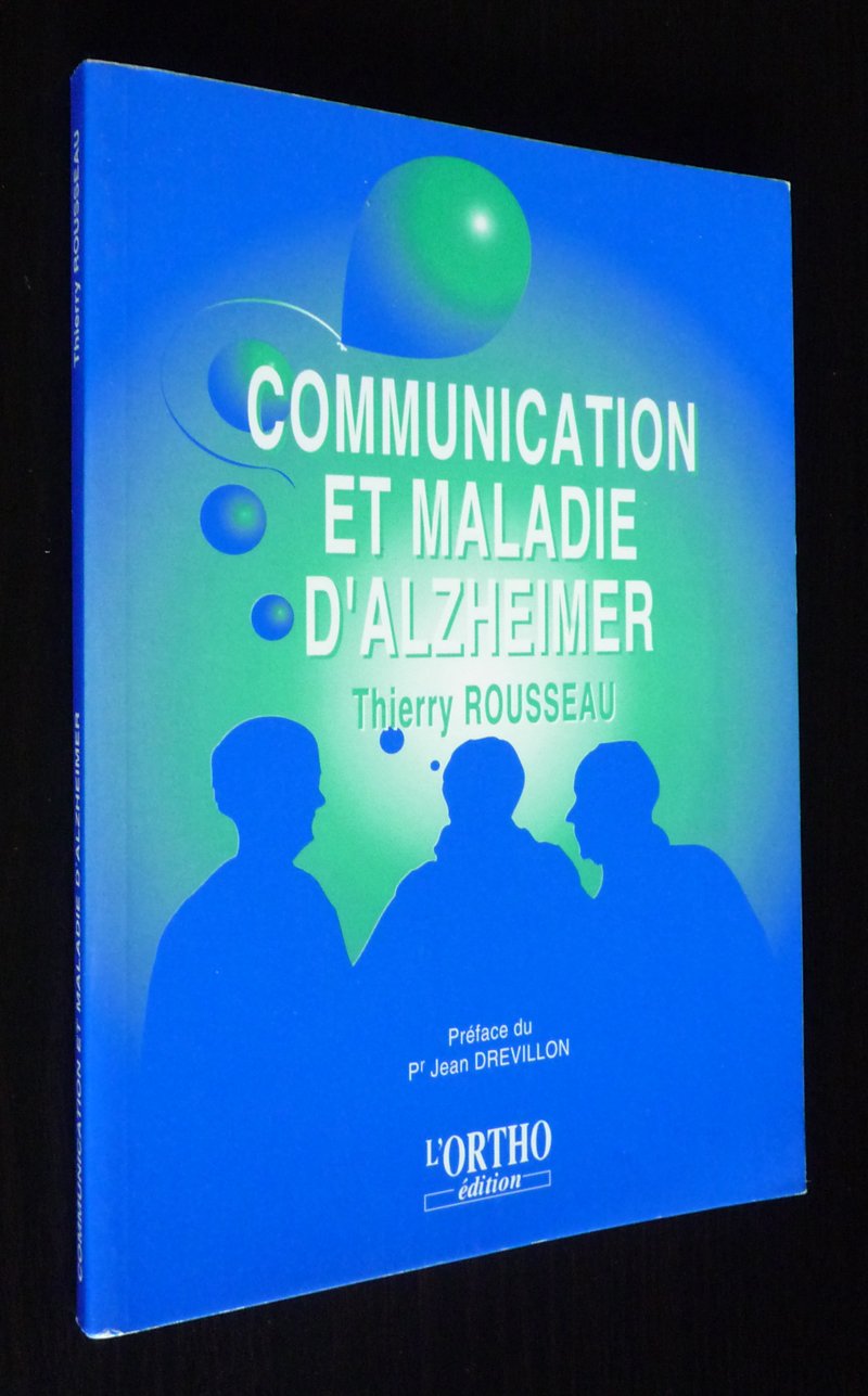 Communication et maladie d'Alzeihmer: Rousseau, Thierry: 9782906896369 ...