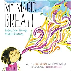 My Magic Breath Audiolibro Por Nick Ortner, Alison Taylor arte de portada