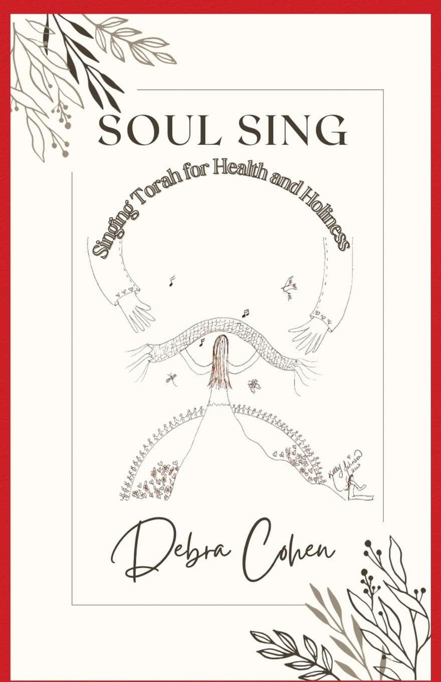 Soul Sing: Singing Torah for Health and Holiness