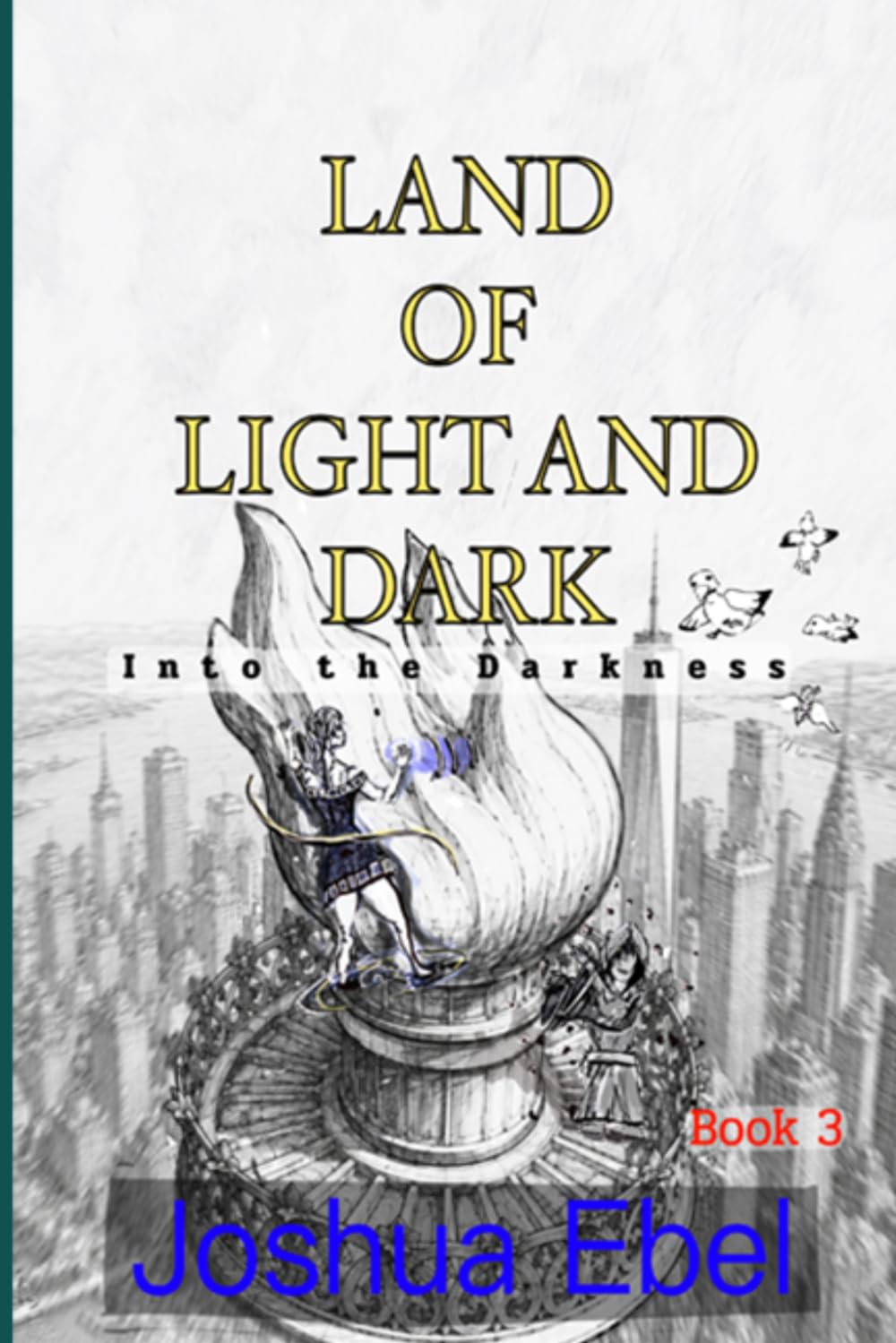 Land of Light and Dark: Into the Darkness