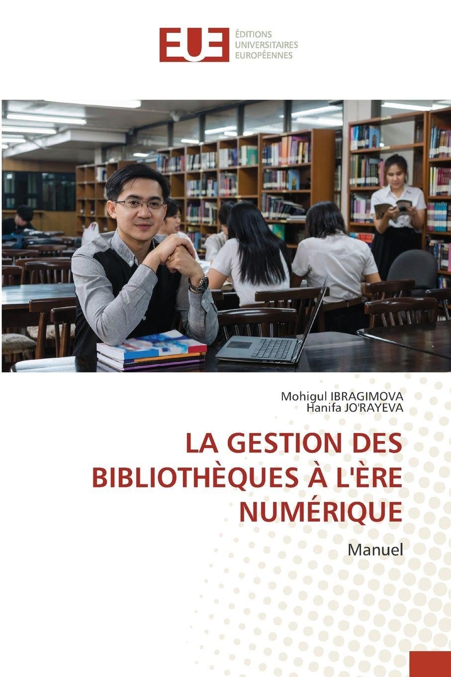 La Gestion Des Bibliothèques À l'Ère Numérique: Manuel