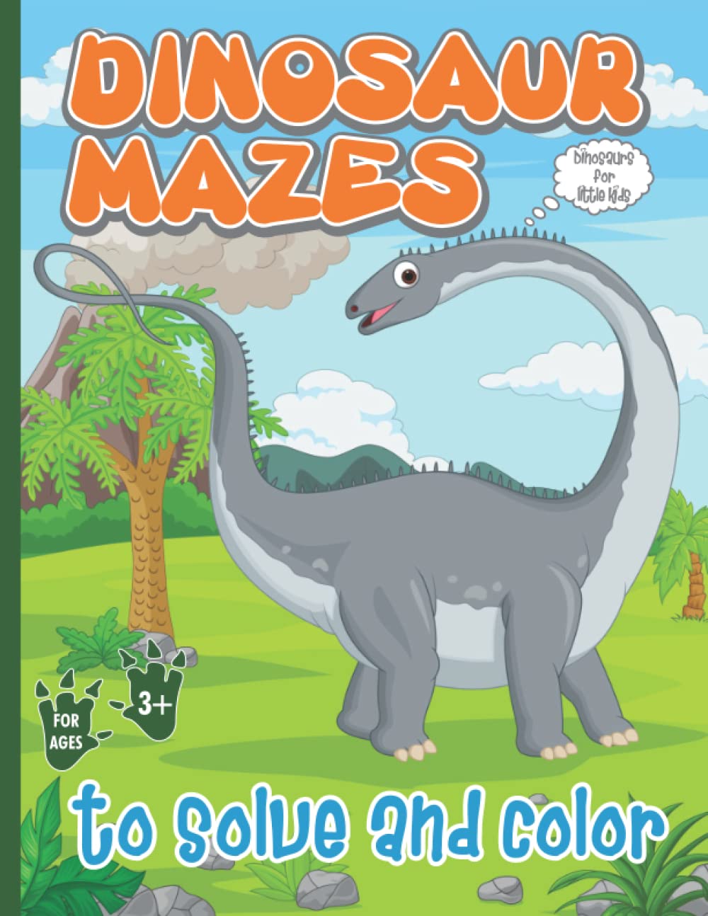 Dinosaurs for Little Kids: A collection of 25 Dinosaur Maze Puzzles for Younger Children to Solve and Color - Perfect for Ages 3+