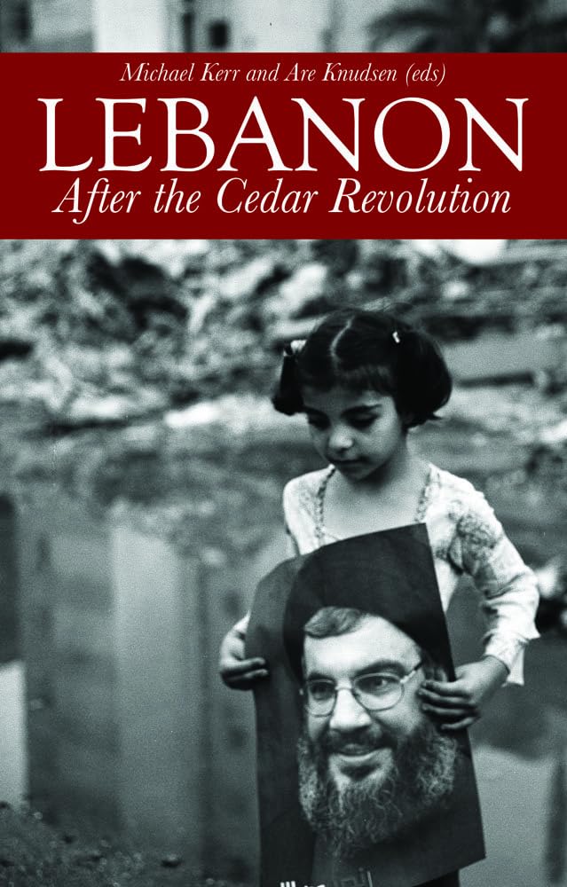 Lebanon: After the Cedar Revolution by Michael E. Kerr PAPERBACK 9781849042499
