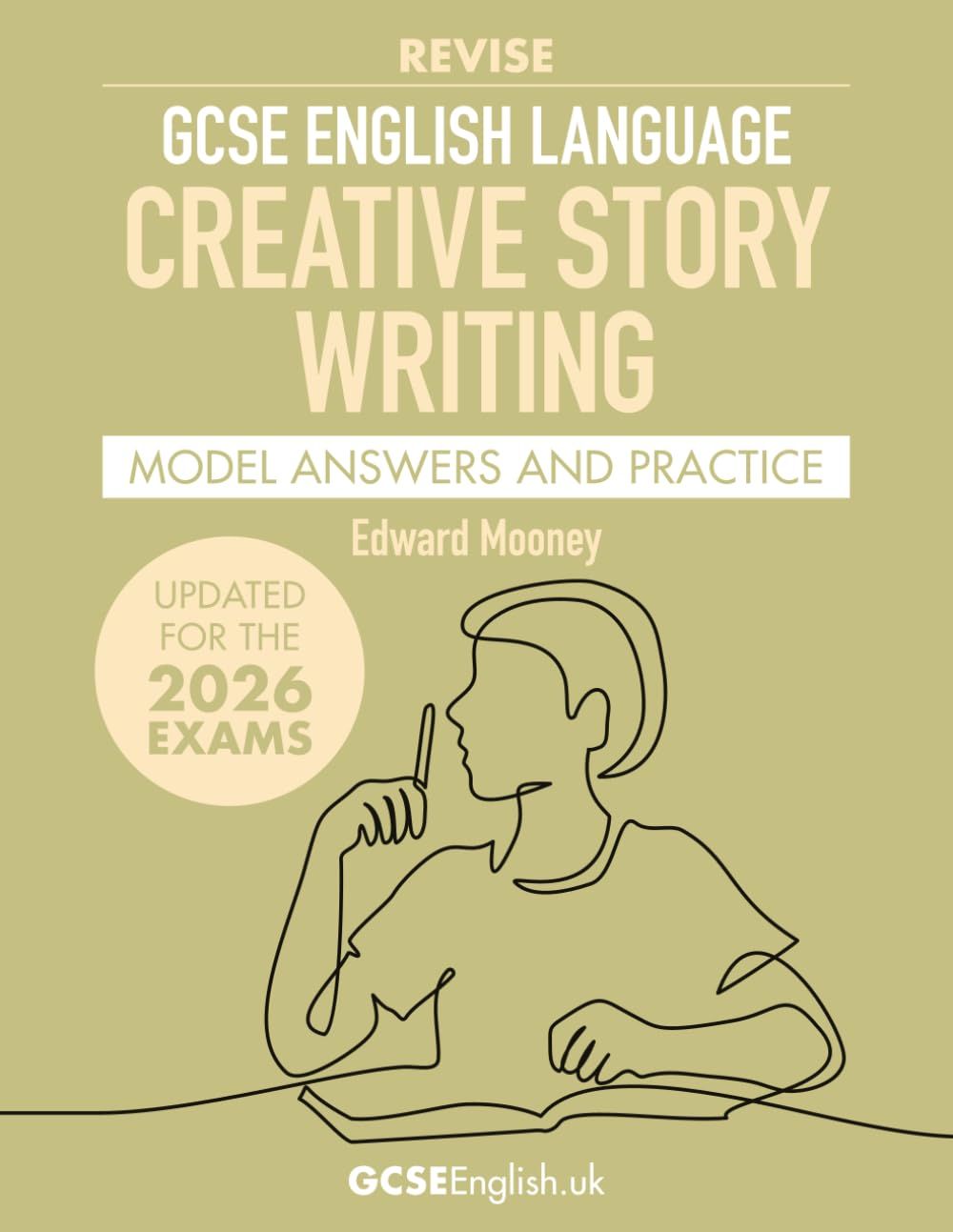 GCSE English Language Revise Creative Story Writing Model Answers and Practice (2026 Edition): Grade 9 AQA GCSE English Language exam preparation (Grade 9 AQA GCSE English Model Answers)