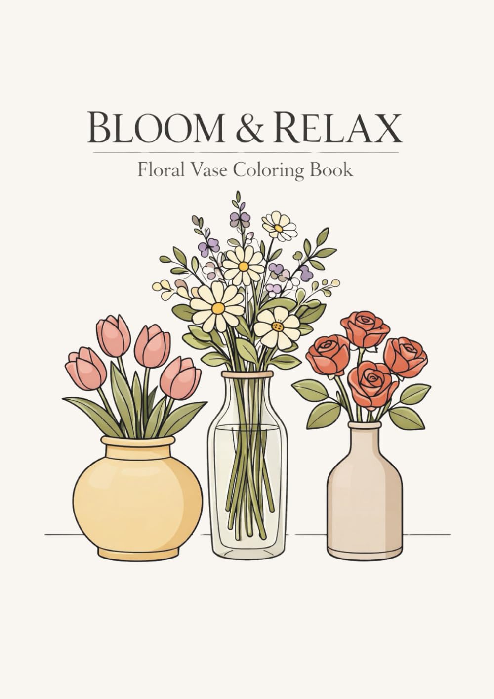 Bloom&Relax: Floral Vase Coloring Book for Adults