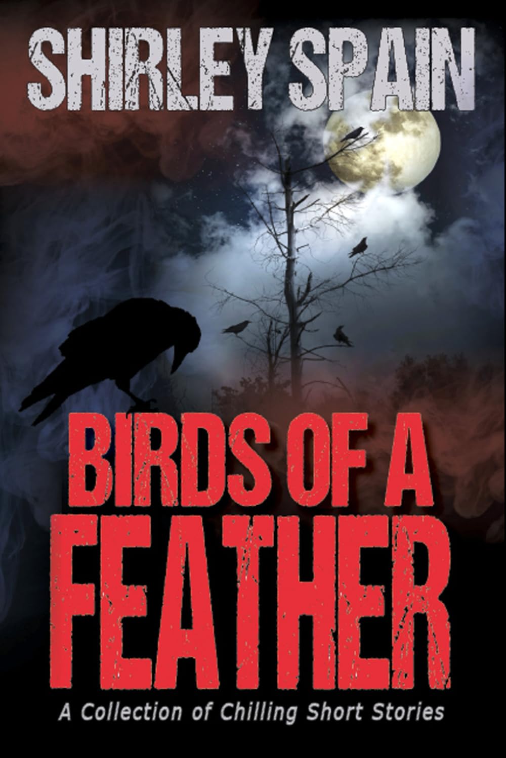 Birds of a Feather: A Collection of Chilling Short Stories: 6 (A Killer Among Us Thriller)