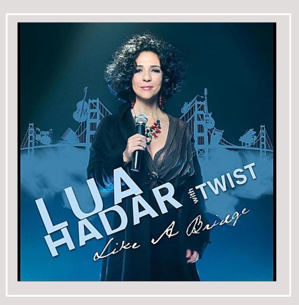 Like a Bridge [Audio CD] Hadar, Lua With Twist and Albert Lasry