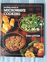 Exciting New World of Microwave Cooking 0442848323 Book Cover