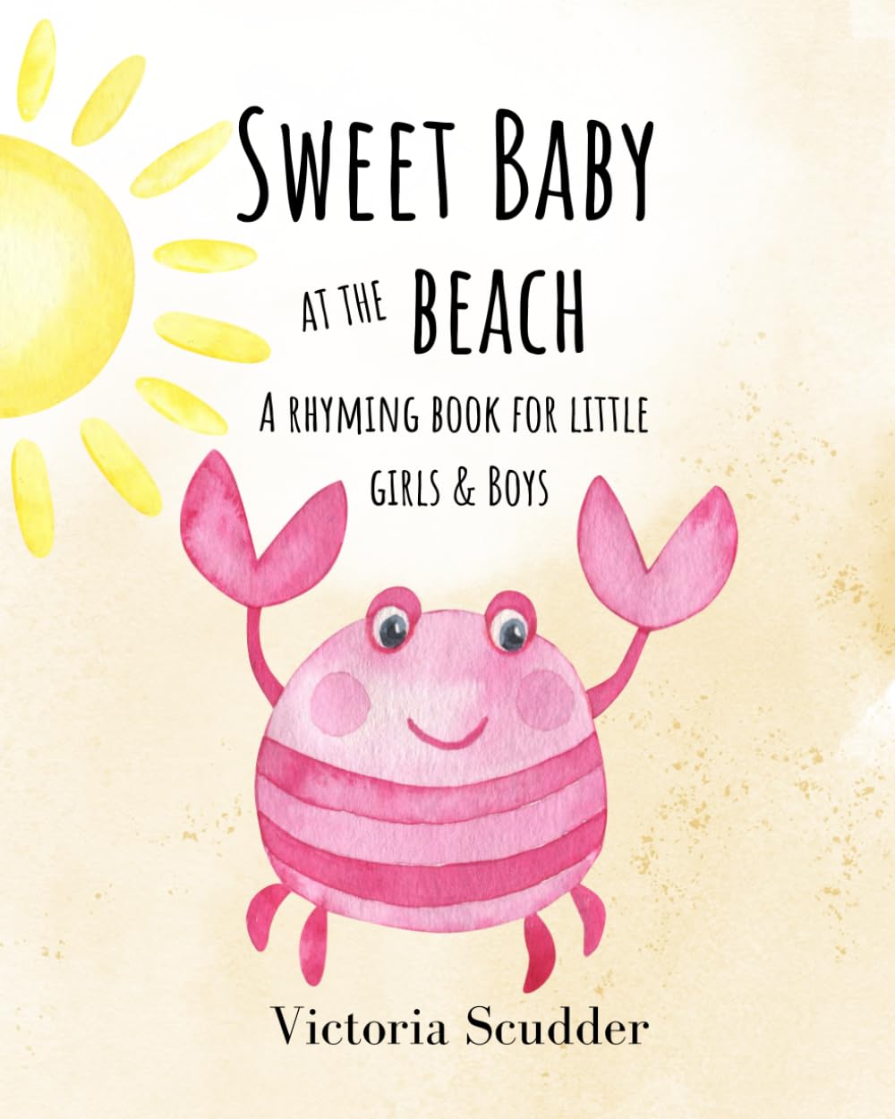 Sweet Baby at the Beach: A Rhyming Book for Little Girls & Boys