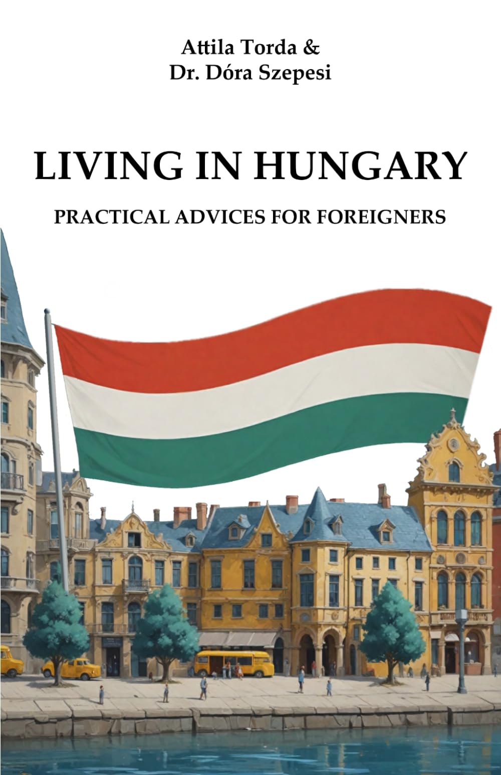 Living in Hungary: Practical Advices for Foreigners