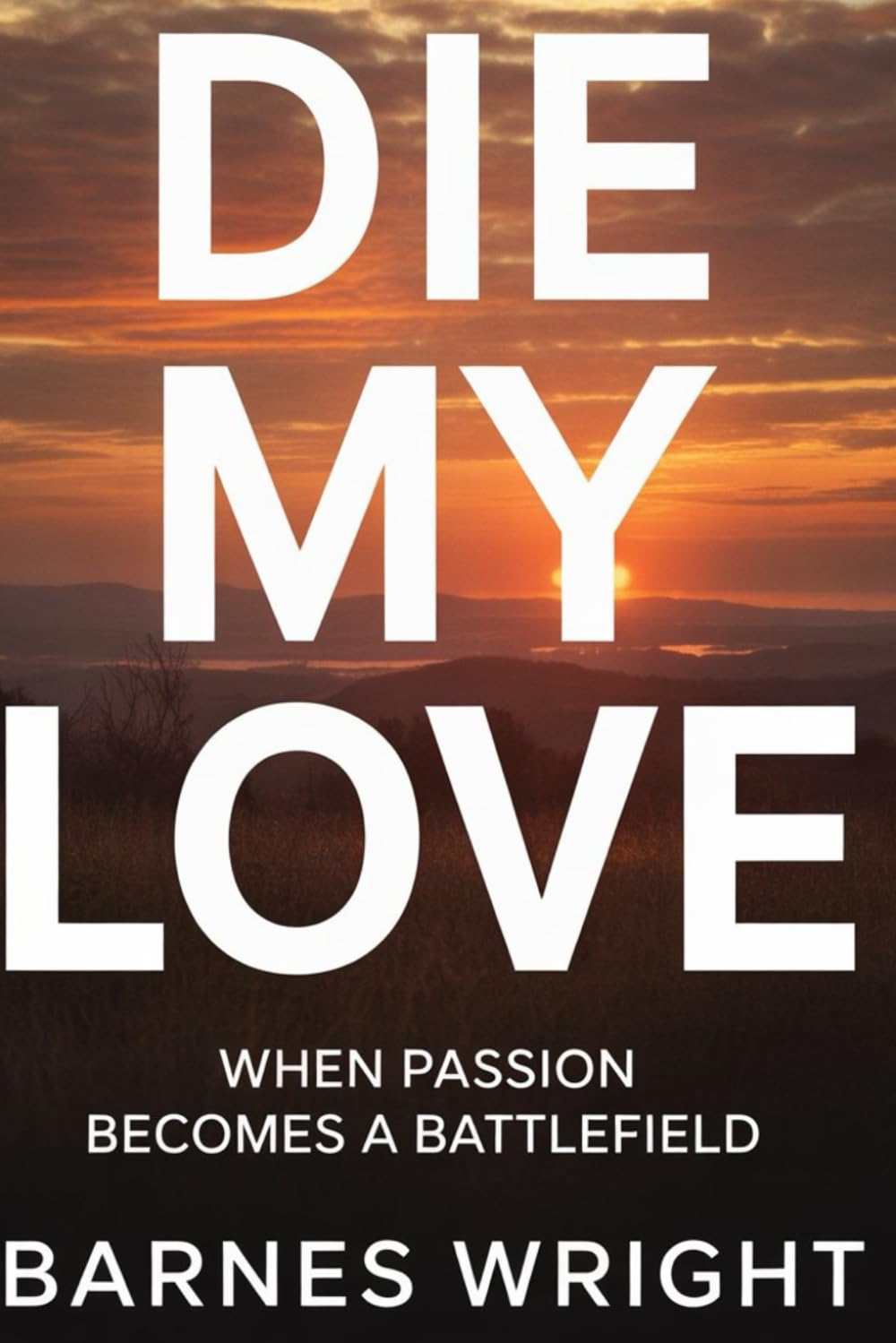 DIE MY LOVE: When Passion Becomes a Battlefield