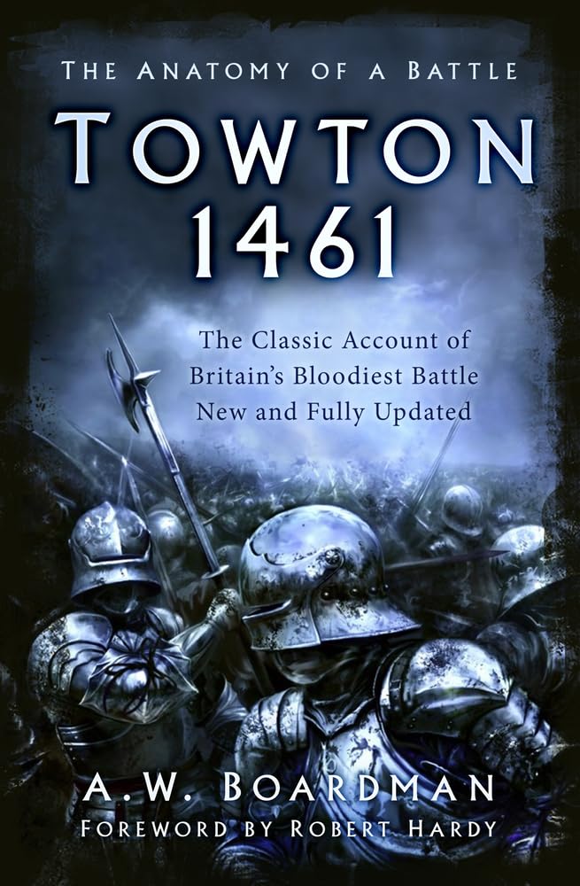 Towton 1461 by Andrew Boardman PAPERBACK 9780750998970