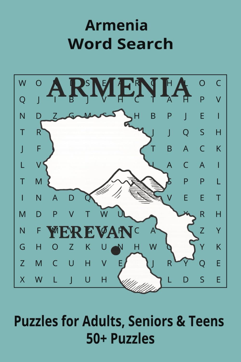 Country Armenia Word Searches: Puzzle Book 6x9”, 111 pages, 50+ Puzzles,… Gift for ;Travellers, Study, during Vacation, Holiday or Time to Relax