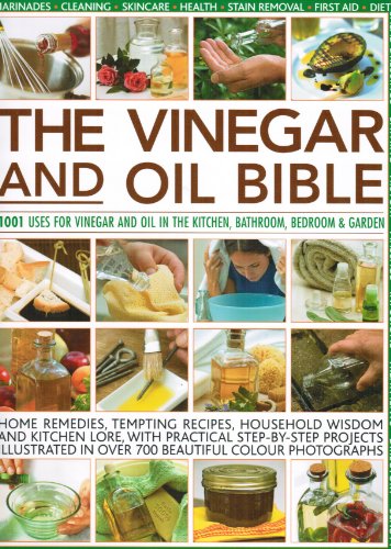 The Vinegar and Oil Bible: 1001 Uses for Vinega... 1846815517 Book Cover