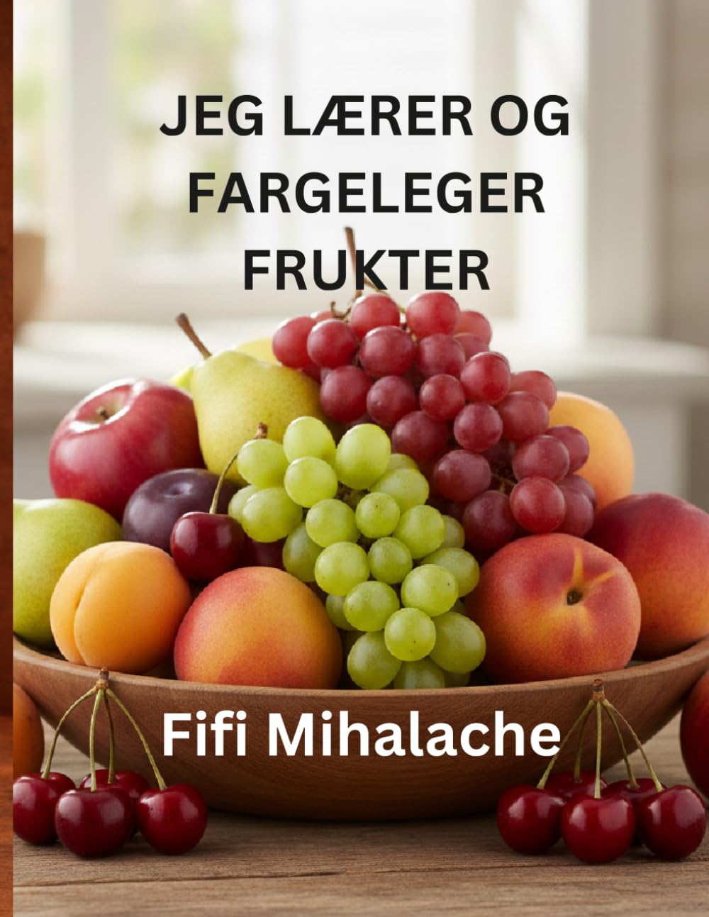 JEG LÆRER OG FARGELEGER FRUKTER: For barn i alderen 4 til 10 år
