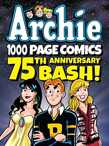Archie 1000 Page Comics 75th Anniversary Bash (Archie 1000 Page Digests Book 12)