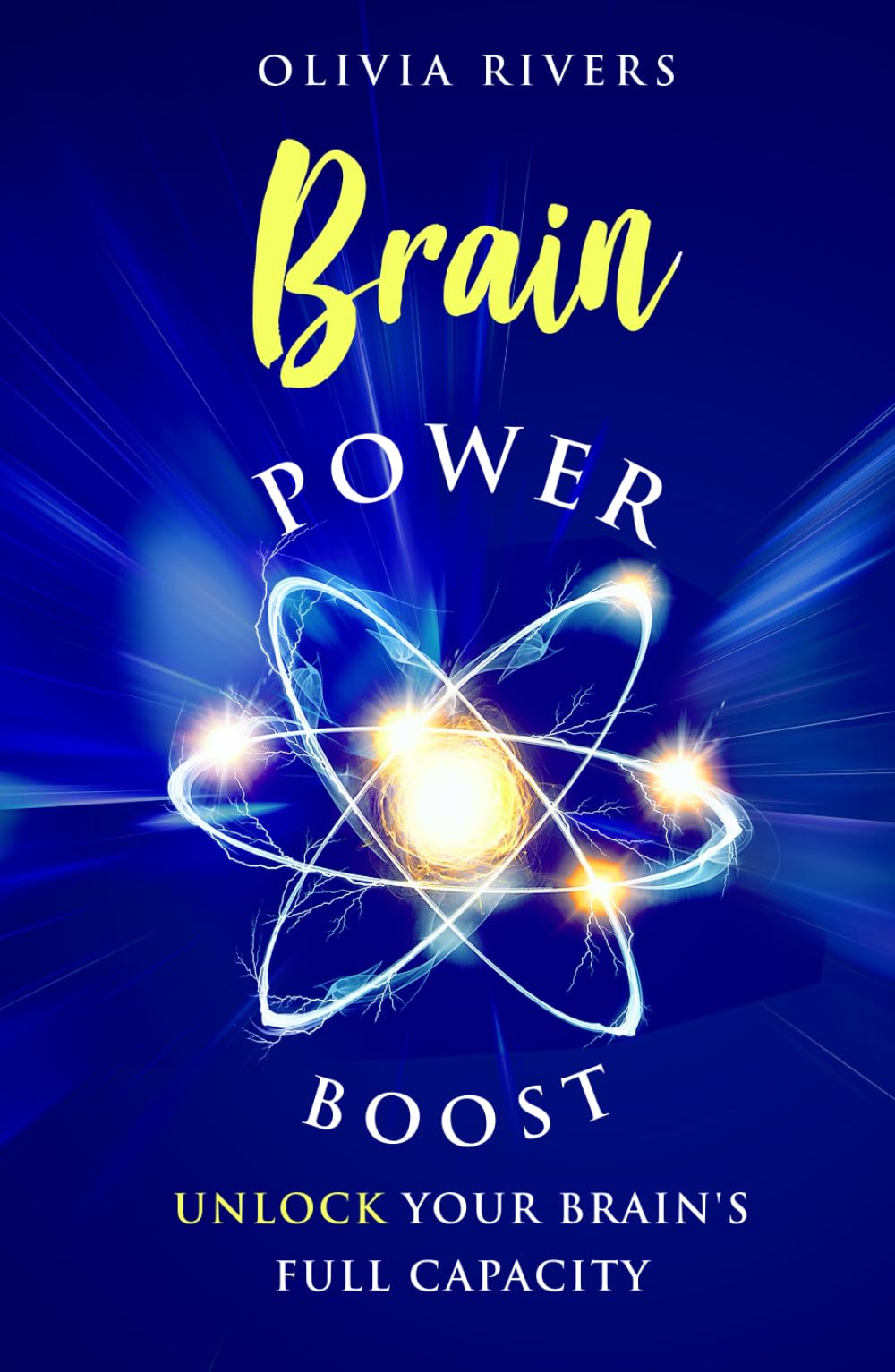 Brain Power Boost: Unlock Your Brain's Full Capacity (Holistic Health Series)