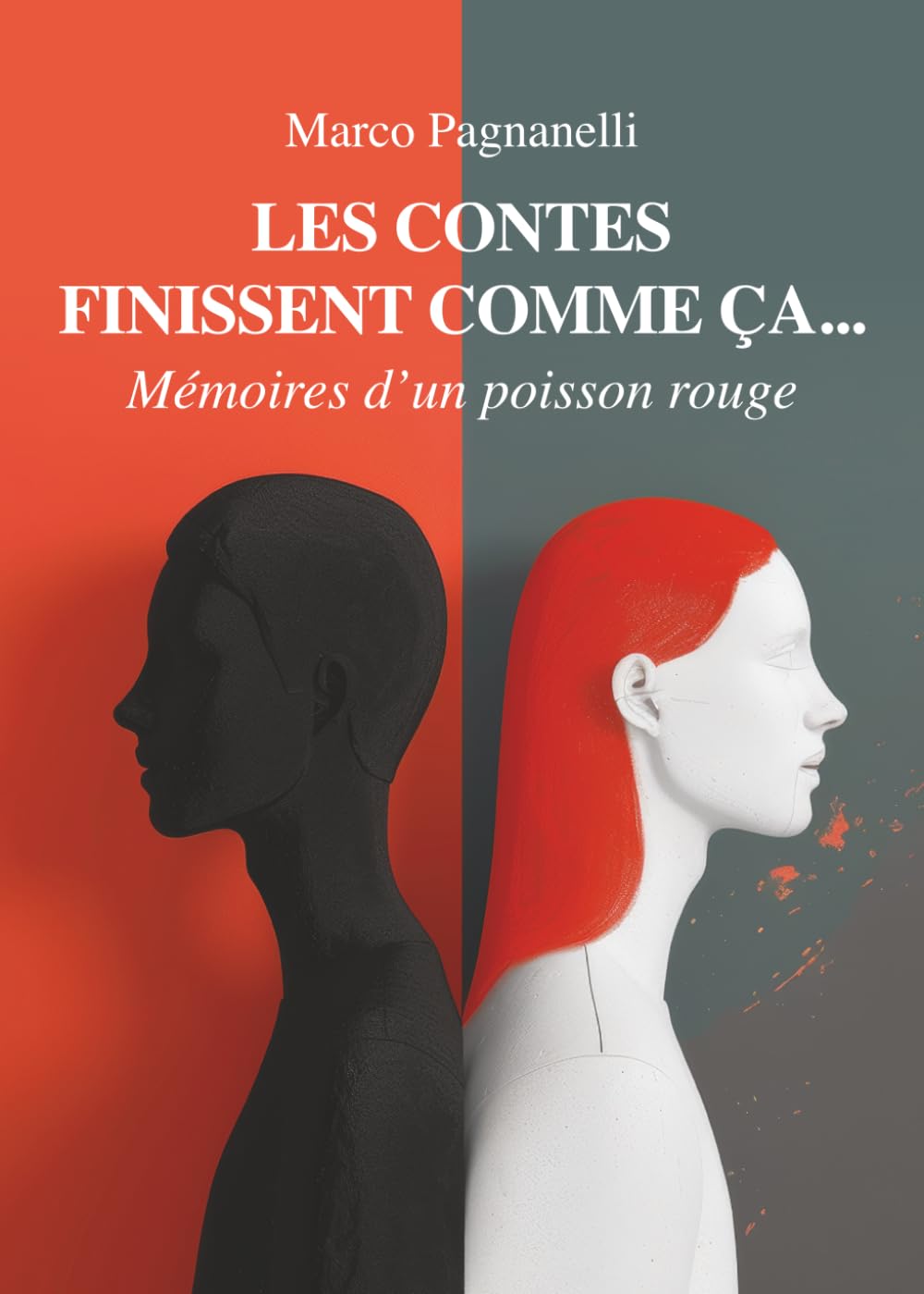 LES CONTES FINISSENT COMME ÇA...: Mémoires d’un poisson rouge